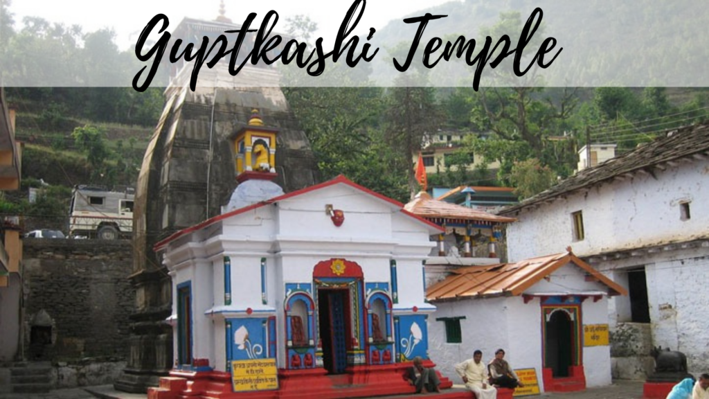 Guptkashi, Guptkashi Temple, Guptkashi Trek, Guptkashi Trek distance, Guptkashi Trek blog, Guptkashi Trek Map, Guptkashi Trek Route, Guptkashi Temple Trek